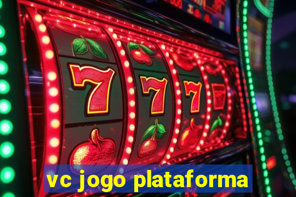 vc jogo plataforma